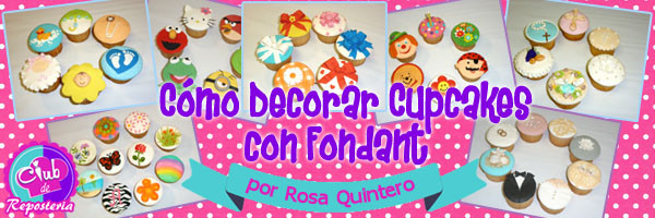 Completo video curso enseñando a decorar cupcakes con fondant